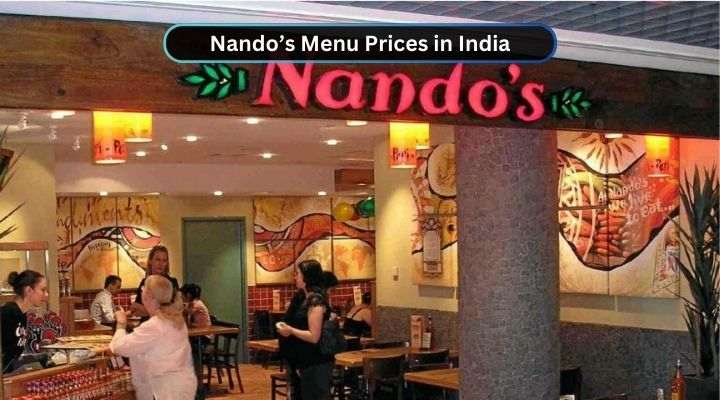 Nando’s Menu Prices in India