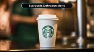 Starbucks Dehradun Menu